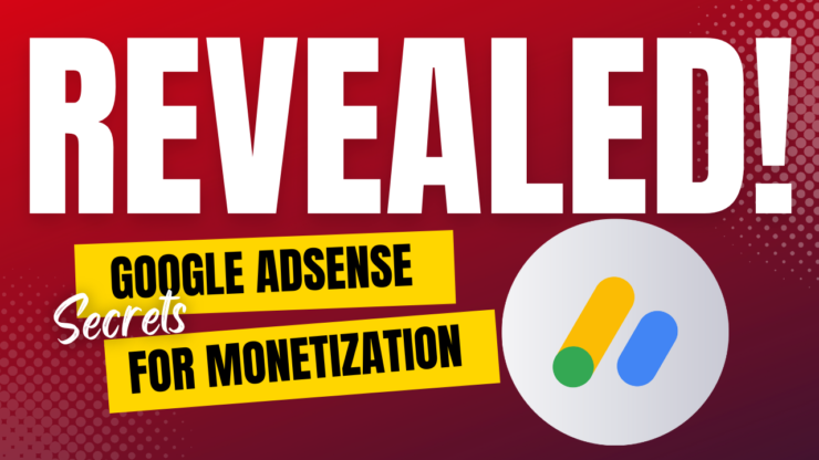 What You Must Know about Google Adsense for Monetization
