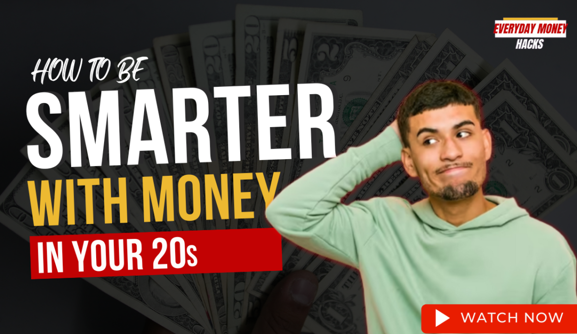 How to Be Smart With Money in Your 20s A Guide to Financial Success